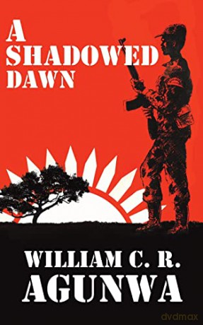 A Shadowed Dawn - William C. R. Agunwa [KSIĄŻKA]
