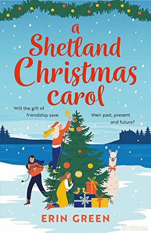 A Shetland Christmas Carol: The perfect cosy read for the holiday season! (From Shetland, With Love) - Erin Green [KSIĄŻKA]