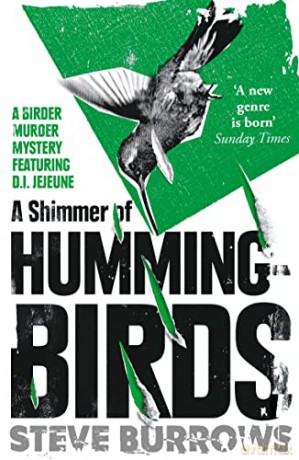 A Shimmer of Hummingbirds: A Birder Murder Mystery: 4 (Birder Murder Mysteries) - Steve Burrows [KSIĄŻKA]