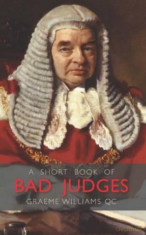 A Short Book of Bad Judges (Wildy Classics) - Graeme Williams QC [KSIĄŻKA]