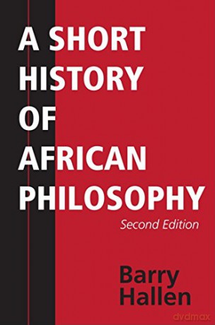 A Short History of African Philosophy - Barry Hallen [KSIĄŻKA]