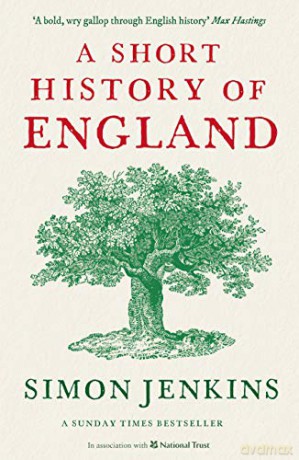 A Short History of England: Simon Jenkins - Simon Jenkins [KSIĄŻKA]