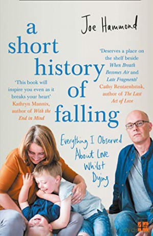 A Short History of Falling: Everything I Observed About Love Whilst Dying - Joe Hammond [KSIĄŻKA]