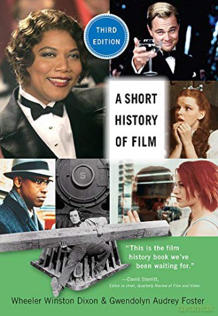 A Short History of Film - Wheeler Winston Dixon [KSIĄŻKA]