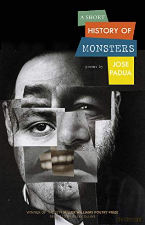 A Short History of Monsters: Poems (Miller Williams Poetry Prize) - Jose Padua [KSIĄŻKA]
