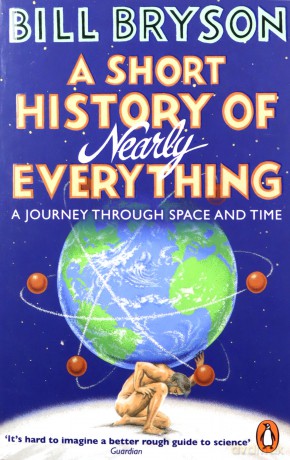 A Short History of Nearly Everything: Bill Bryson (Bryson, 5) - Bill Bryson [KSIĄŻKA]