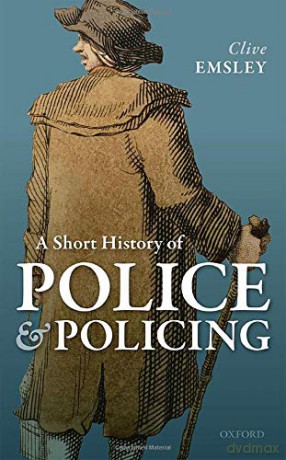 A Short History of Police and Policing - Clive Emsley [KSIĄŻKA]