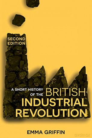 A Short History of the British Industrial Revolution - Emma Griffin [KSIĄŻKA]