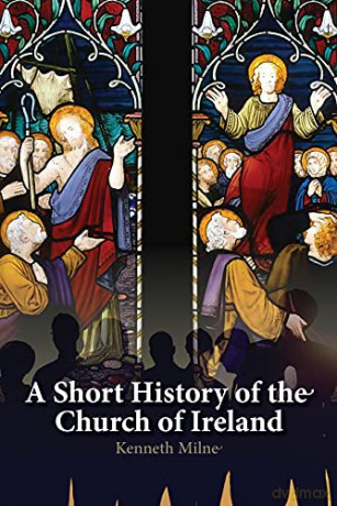 A Short History of the Church of Ireland - Kenneth Milne [KSIĄŻKA]