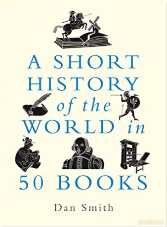 A Short History of the World in 50 Books - Daniel Smith [KSIĄŻKA]