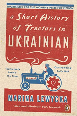 A Short History of Tractors in Ukrainian - Marina Lewycka [KSIĄŻKA]
