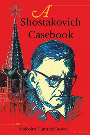 A Shostakovich Casebook (Russian Music Studies) - Malcolm Hamrick Brown [KSIĄŻKA]
