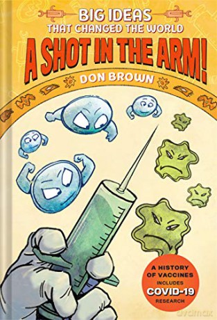 A Shot in the Arm!: Big Ideas that Changed the World #3 - Don Brown [KSIĄŻKA]