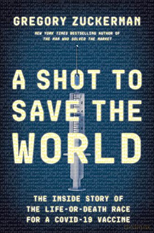 A Shot to Save the World: The Inside Story of the Life-or-Death Race for a COVID-19 Vaccine - Gregory Zuckerman [KSIĄŻKA]
