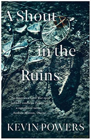 A Shout in the Ruins - Kevin Powers [KSIĄŻKA]