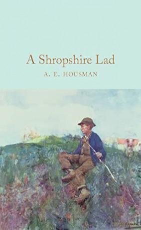 A Shropshire Lad: A. E. Housman (Macmillan Collector's Library, 145) - A. E. Housman [KSIĄŻKA]