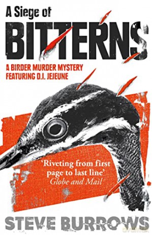A Siege of Bitterns: A Birder Murder Mystery: Winner of the Arthur Ellis Award 2015 (Birder Murder Mysteries) - Steve Burrows [KSIĄŻKA]