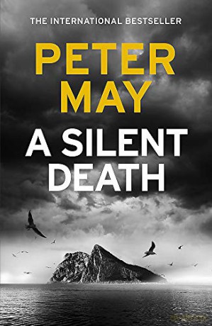 A Silent Death: The brand-new thriller from #1 bestseller Peter May! - Peter May [KSIĄŻKA]