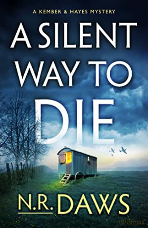 A Silent Way to Die: 2 (A Kember and Hayes Mystery) - N. R. Daws [KSIĄŻKA]