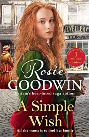 A Simple Wish: A heartwarming and uplifiting saga from bestselling author Rosie Goodwin (Precious Stones) - Rosie Goodwin [KSIĄŻKA]