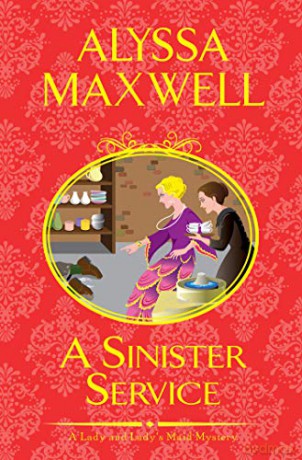 A Sinister Service: 6 (Lady and Lady's Maid Mystery) - Alyssa Maxwell [KSIĄŻKA]