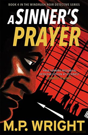 A Sinner's Prayer: 4 (Windrush Noir) - M.P. Wright [KSIĄŻKA]