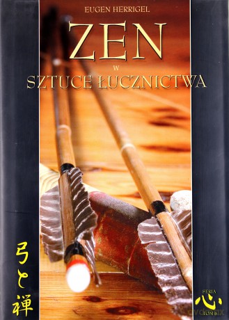 Zen w sztuce łucznictwa. (K. 8) - Herrigel Eugen [KSIĄŻKA]