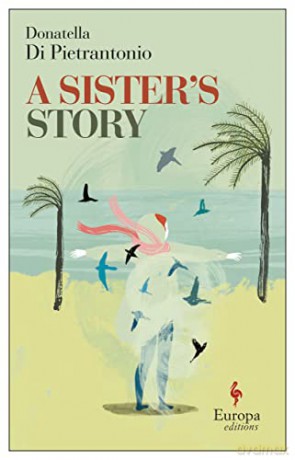 A Sister's Story: Natalie Portman's book club pick (July 2022) - Donatella Di Pietrantonio [KSIĄŻKA]