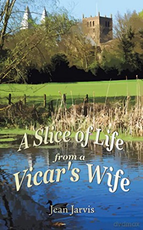 A Slice of Life from a Vicar's Wife - Jean Jarvis [KSIĄŻKA]