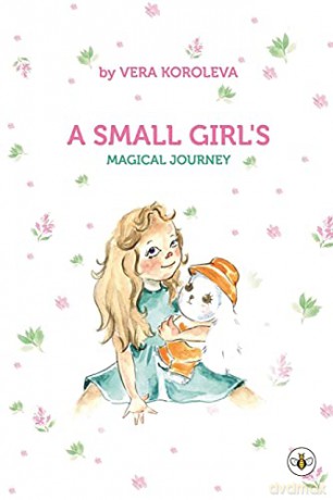 A Small Girl's Magical Journey - Vera Koroleva [KSIĄŻKA]
