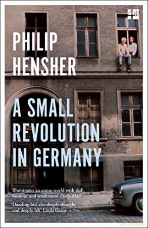 A Small Revolution in Germany - Philip Hensher [KSIĄŻKA]