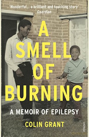 A Smell of Burning: A Memoir of Epilepsy - Colin Grant [KSIĄŻKA]