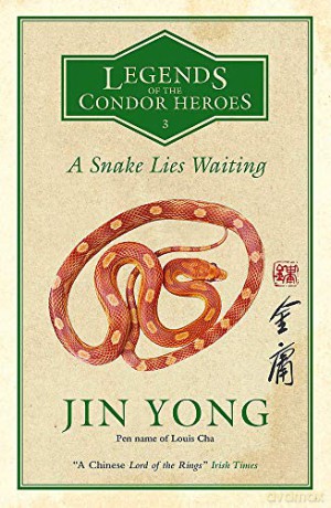 A Snake Lies Waiting: Legends of the Condor Heroes Vol. 3 - Jin Yong [KSIĄŻKA]