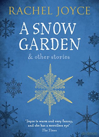 A Snow Garden and Other Stories - Rachel Joyce [KSIĄŻKA]