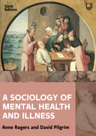 A Sociology of Mental Health and Illness - Rogers [KSIĄŻKA]