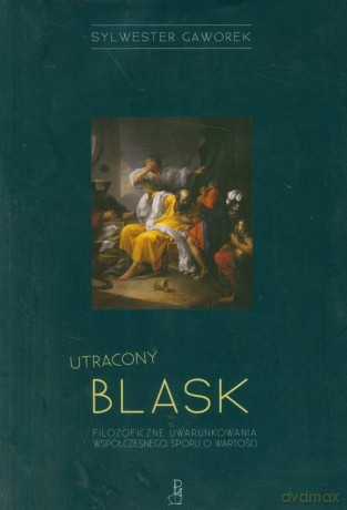 Utracony blask - Sylwester Gaworek [KSIĄŻKA]