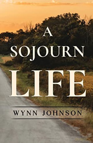 A Sojourn Life - Wynn Johnson [KSIĄŻKA]