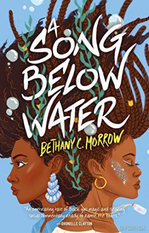 A Song Below Water: A Novel [KSIĄŻKA]