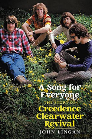 A Song For Everyone: The Story of Creedence Clearwater Revival - John Lingan [KSIĄŻKA]