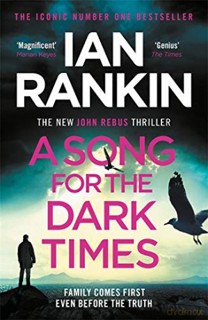 A Song for the Dark Times: From the iconic #1 bestselling author of IN A HOUSE OF LIES (Inspector Rebus series, 23) - Ian Rankin [KSIĄŻKA]