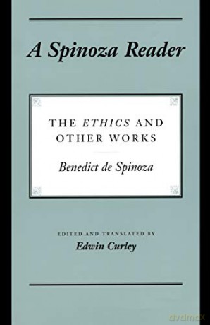 A Spinoza Reader: The Ethics and Other Works - Benedictus de Spinoza [KSIĄŻKA]