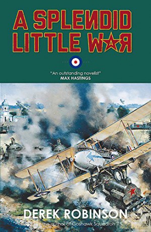 A Splendid Little War - Derek Robinson [KSIĄŻKA]