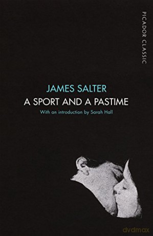 A Sport and a Pastime: Picador Classic (Picador Classic, 51) - James Salter [KSIĄŻKA]