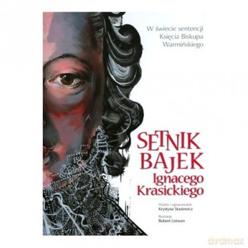 Setnik bajek Ignacego Krasickiego - Stasiewicz Krystyna  [KSIĄŻKA]