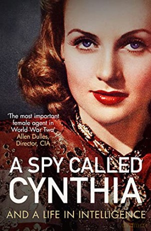 A Spy Called Cynthia (A Spy Called Cynthia: And a Life in Intelligence) - Anonymous [KSIĄŻKA]