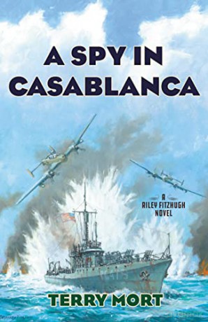 A Spy in Casablanca: A Riley Fitzhugh Novel (The Riley Fitzhugh Novels, 5) - Mort [KSIĄŻKA]
