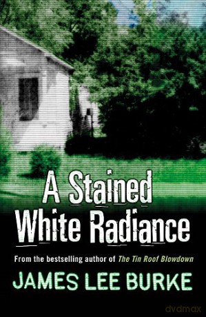 A Stained White Radiance (Dave Robicheaux) - James Lee Burke [KSIĄŻKA]