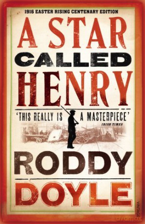 A Star Called Henry - Roddy Doyle [KSIĄŻKA]