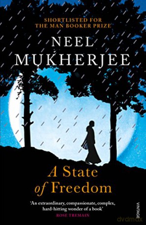 A State of Freedom - Neel Mukherjee [KSIĄŻKA]