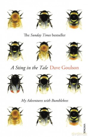 A Sting in the Tale: My Adventures with Bumblebees - Dave Goulson [KSIĄŻKA]
